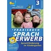Praxisbuch Spracherwerb 3 (Deutsch)